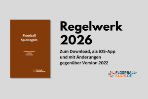 Das neuen Floorball-Regelwerk 2026